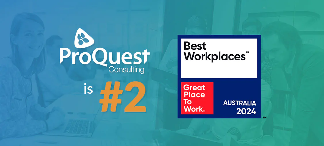 ProQuest Consulting is No. #2 Among Australia’s Best Workplaces 2024!