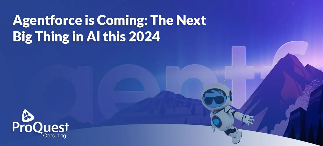 Agentforce is Coming: The Next Big Thing in AI this 2024