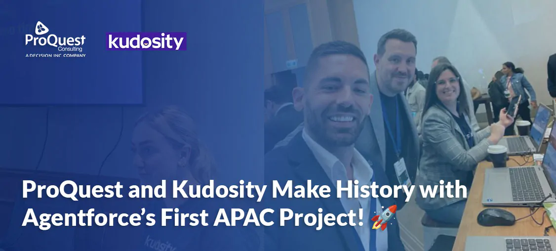 ProQuest and Kudosity Make History with Agentforce’s First APAC Project! 🚀